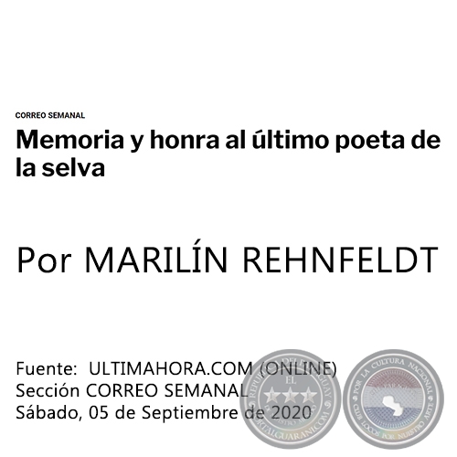 MEMORIA Y HONRA AL ÚLTIMO POETA DE LA SELVA - Por MARILÍN REHNFELDT - Sábado, 05 de Septiembre de 2020   